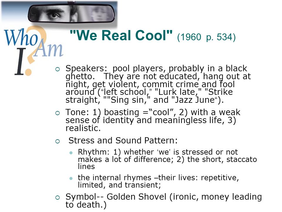 We Real Cool (1960 p. 534)