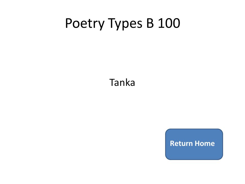 Poetry Types B 100 Tanka Return Home