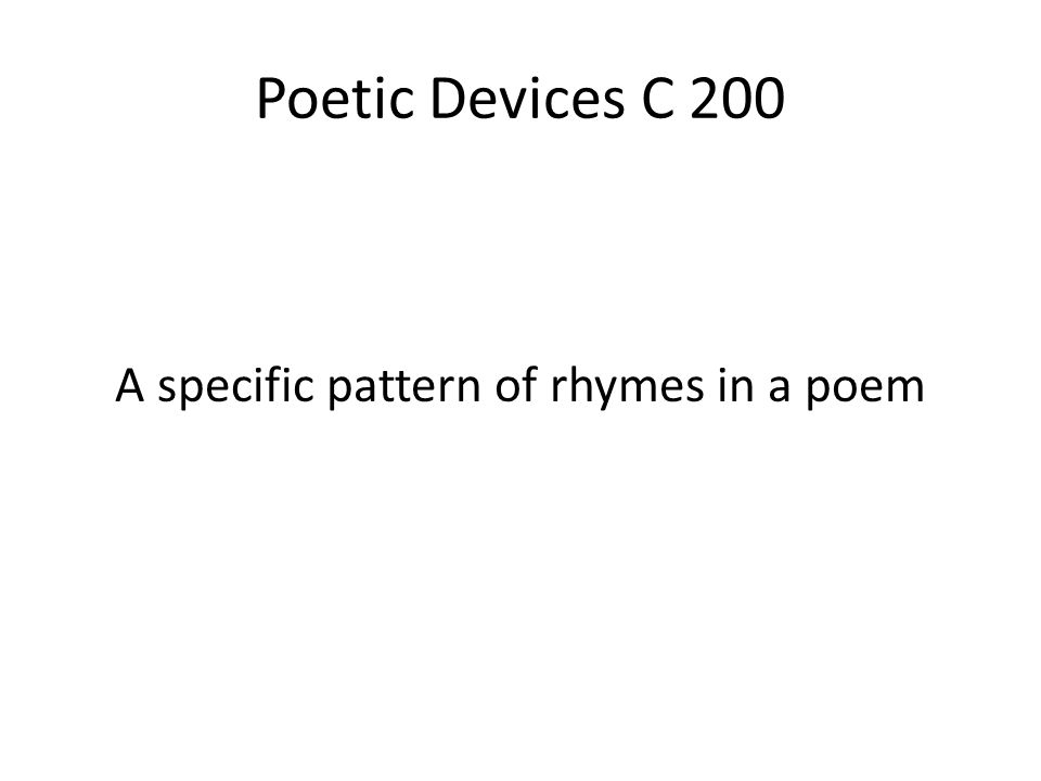 A specific pattern of rhymes in a poem
