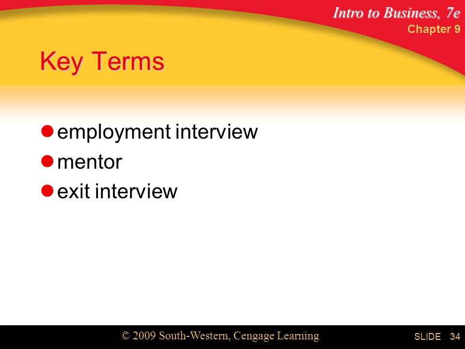 Chapter 9 Key Terms employment interview mentor exit interview
