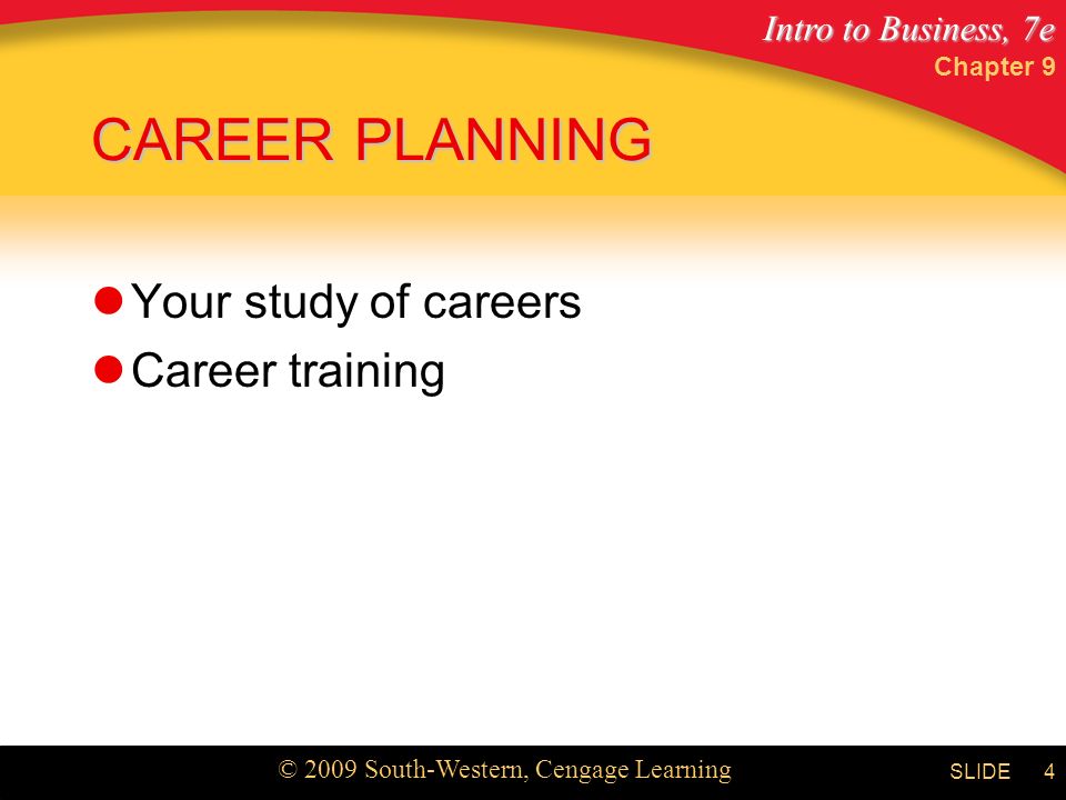 Chapter 9 CAREER PLANNING Your study of careers Career training