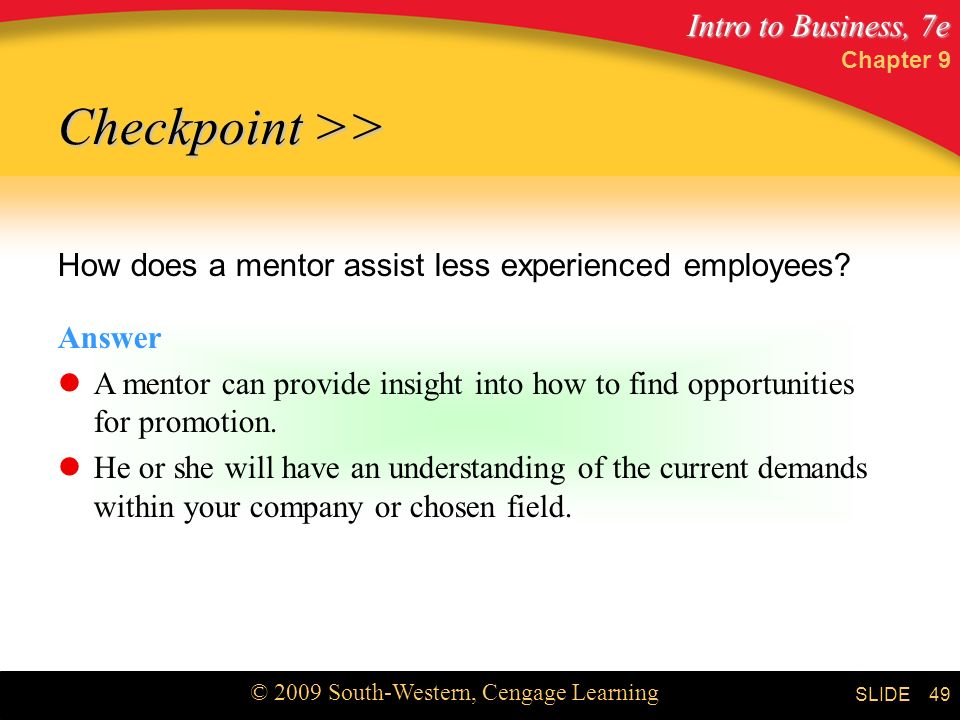 Chapter 9 Checkpoint >> How does a mentor assist less experienced employees Answer.