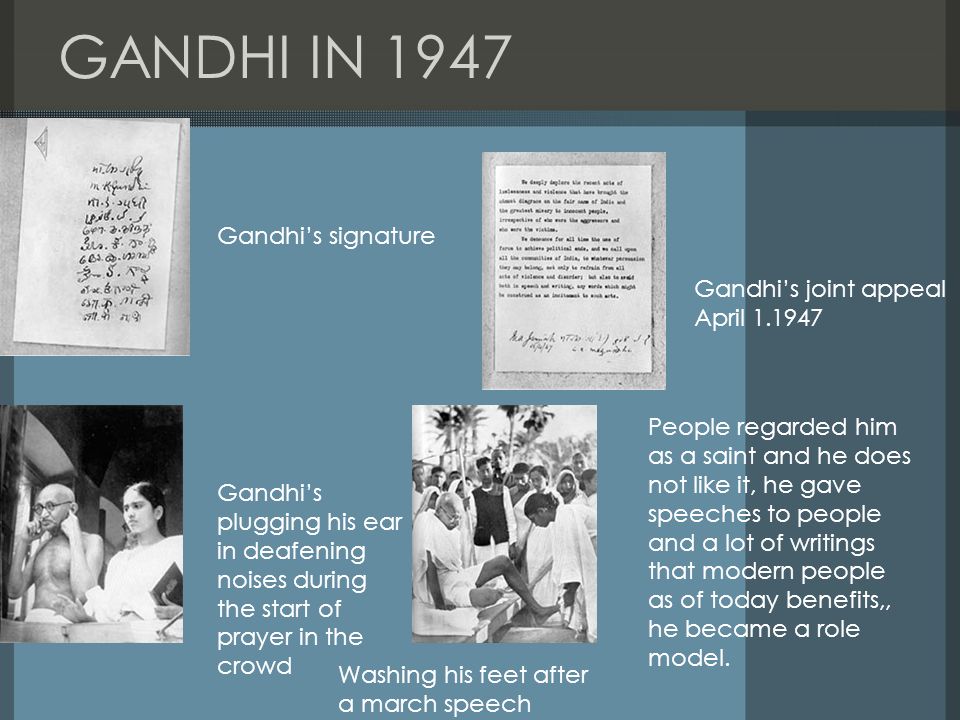 GANDHI IN 1947 Gandhi’s signature Gandhi’s joint appeal April