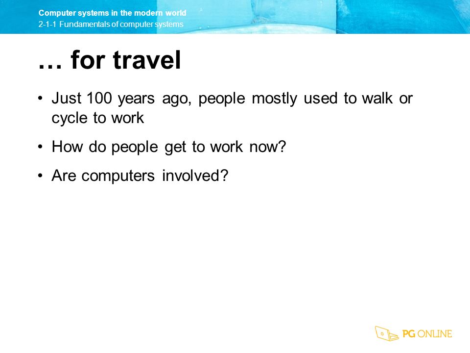 … for travel Just 100 years ago, people mostly used to walk or cycle to work. How do people get to work now