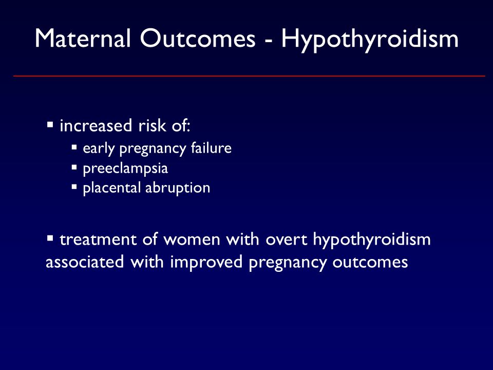 Maternal Outcomes - Hypothyroidism