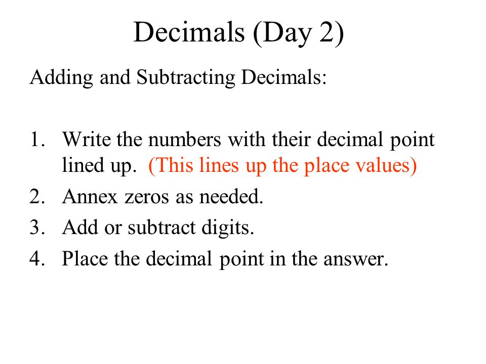 Decimals (Day 2) Adding and Subtracting Decimals: