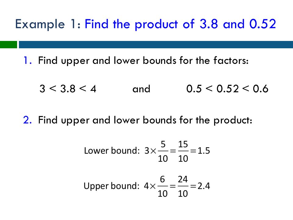 Example 1: Find the product of 3.8 and 0.52