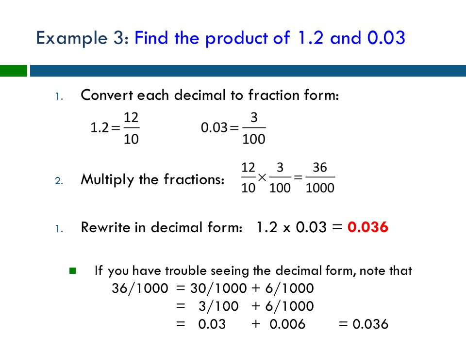 Example 3: Find the product of 1.2 and 0.03