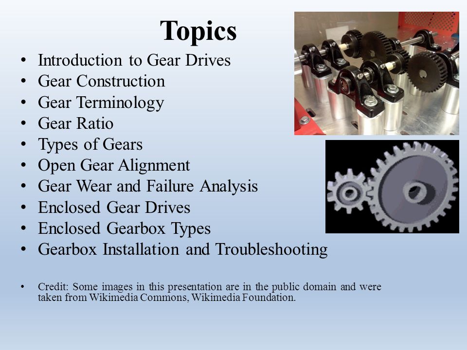 Gear Drives – Chapter 14 Gears Function of gears Where are gears