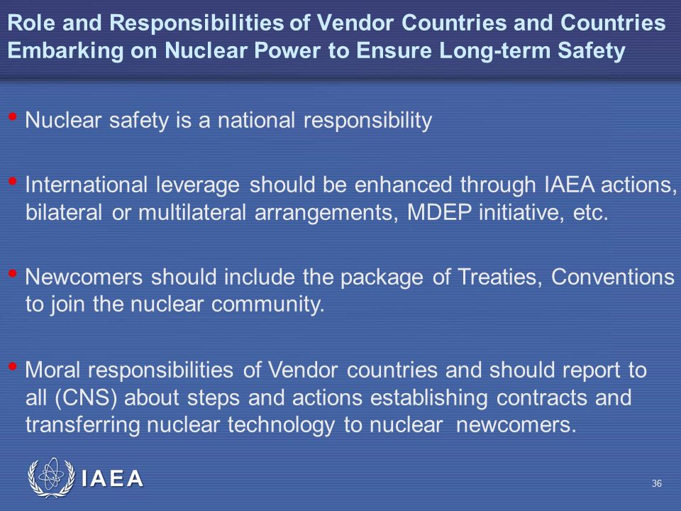 Role and Responsibilities of Vendor Countries and Countries Embarking on Nuclear Power to Ensure Long-term Safety