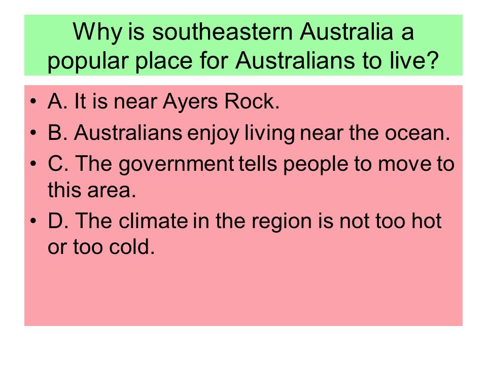 Why is southeastern Australia a popular place for Australians to live