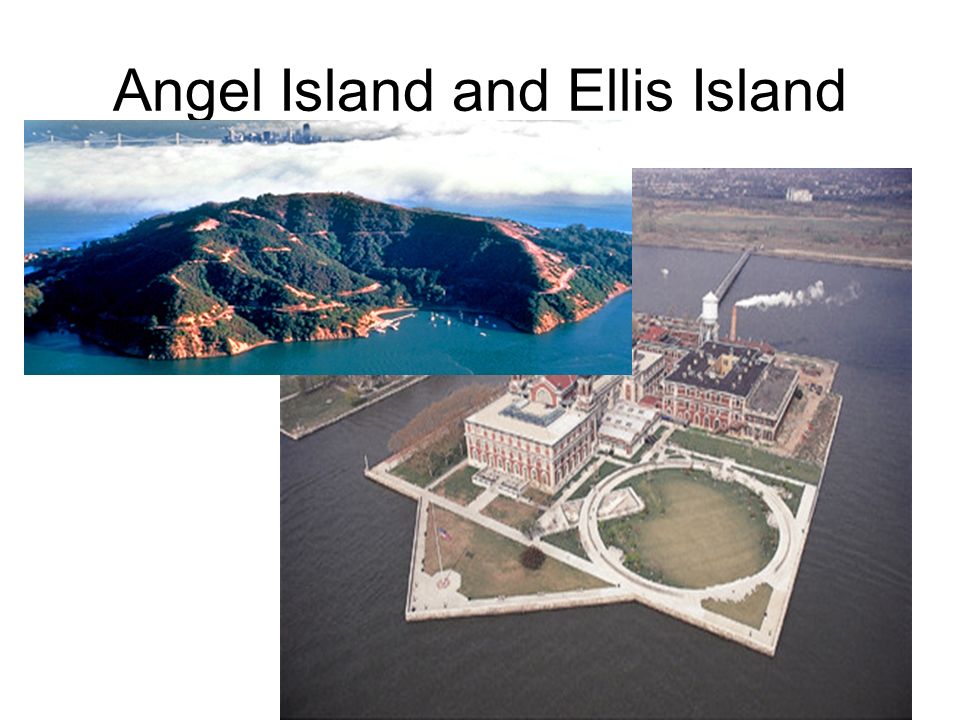 Angel Island and Ellis Island