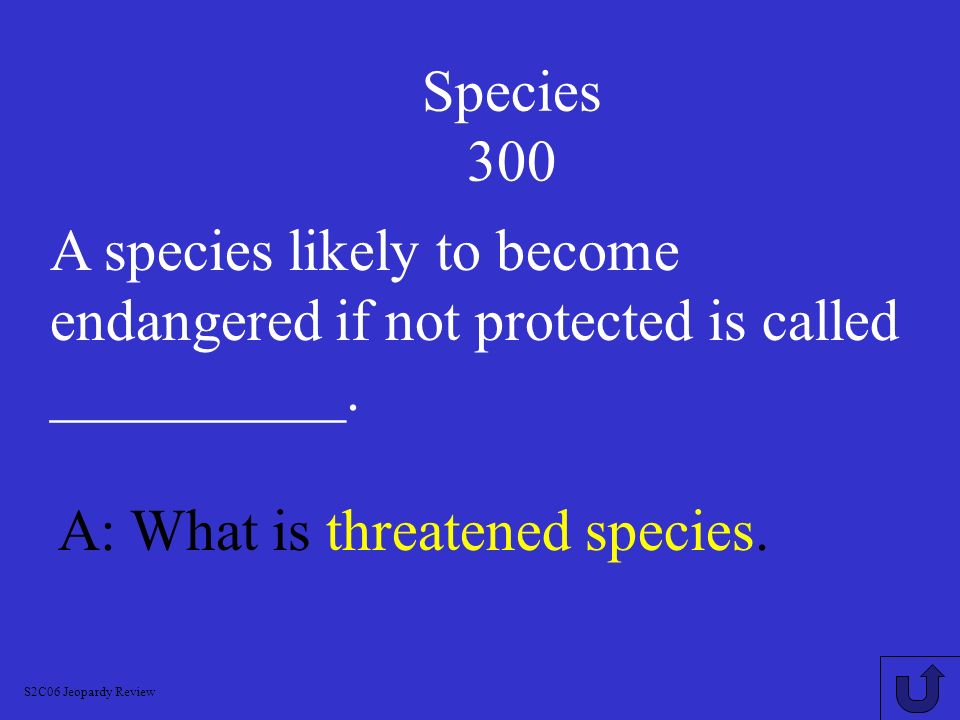 A: What is threatened species.