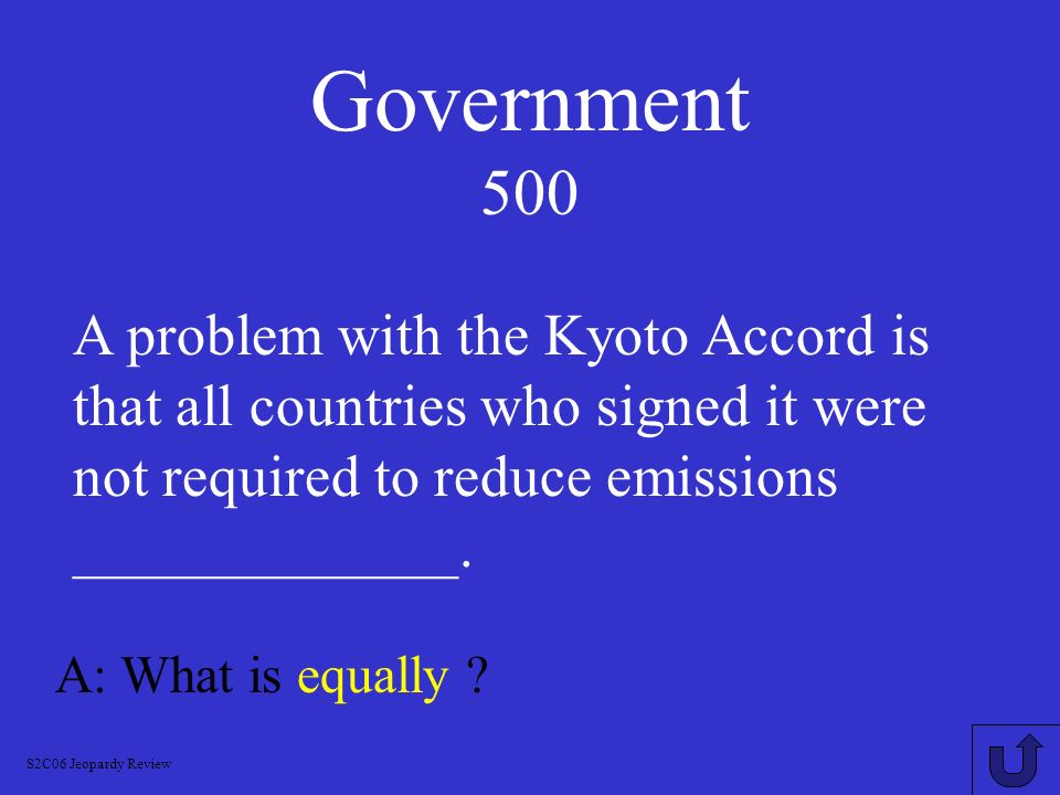 Government 500 A problem with the Kyoto Accord is that all countries who signed it were not required to reduce emissions _____________.