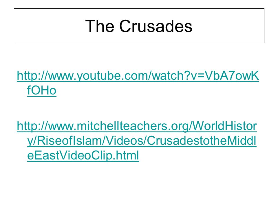 The Crusades   v=VbA7owKfOHo