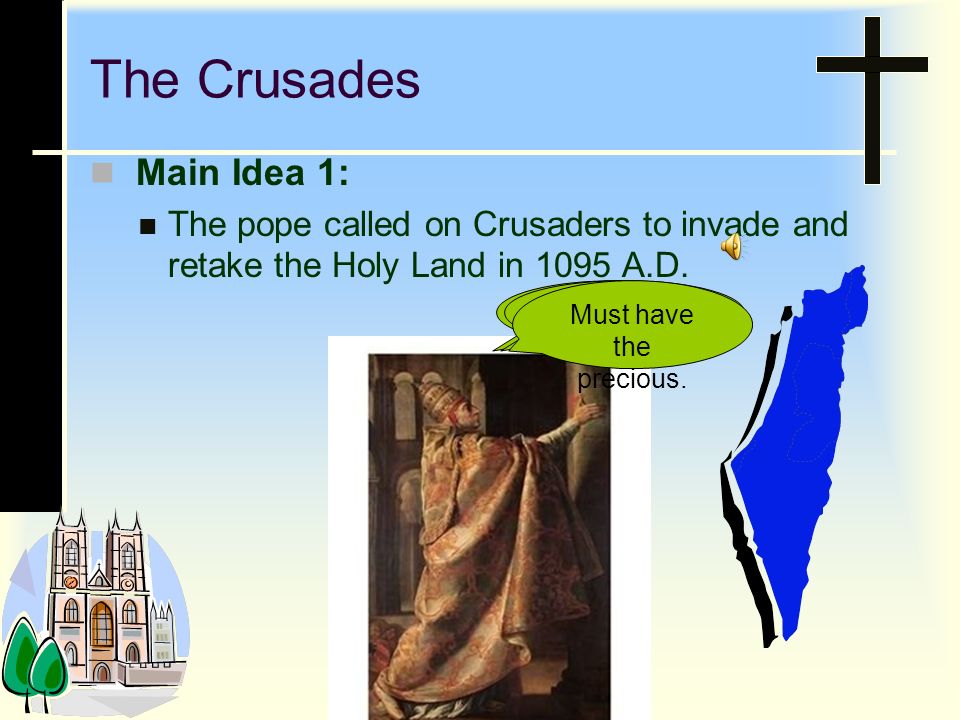 The Crusades Main Idea 1: