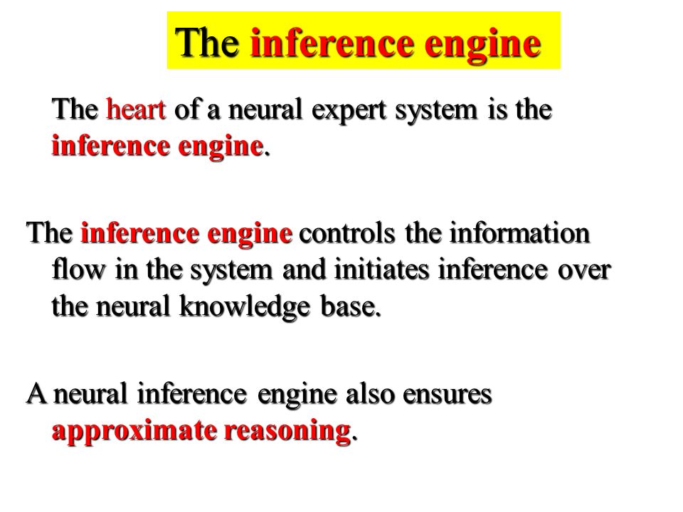 The inference engine The heart of a neural expert system is the inference engine.