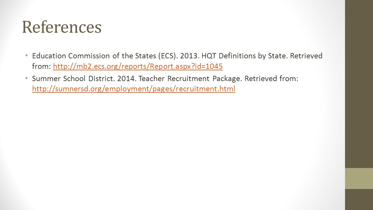 References Education Commission of the States (ECS) HQT Definitions by State. Retrieved from:   id=1045.