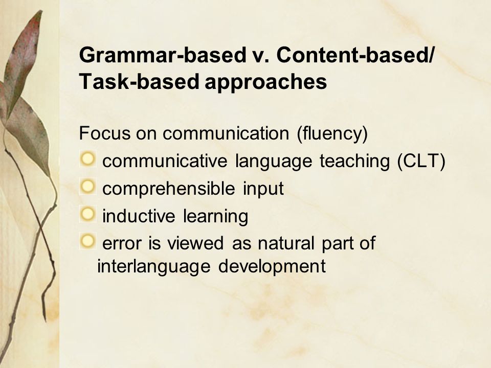 Grammar-based v. Content-based/ Task-based approaches