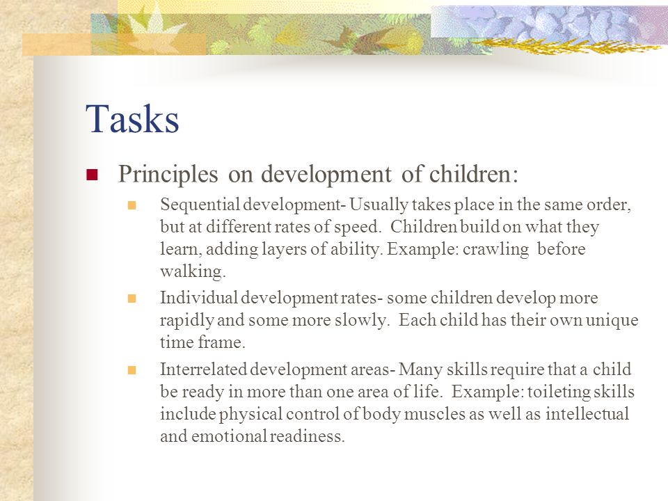 Tasks Principles on development of children:
