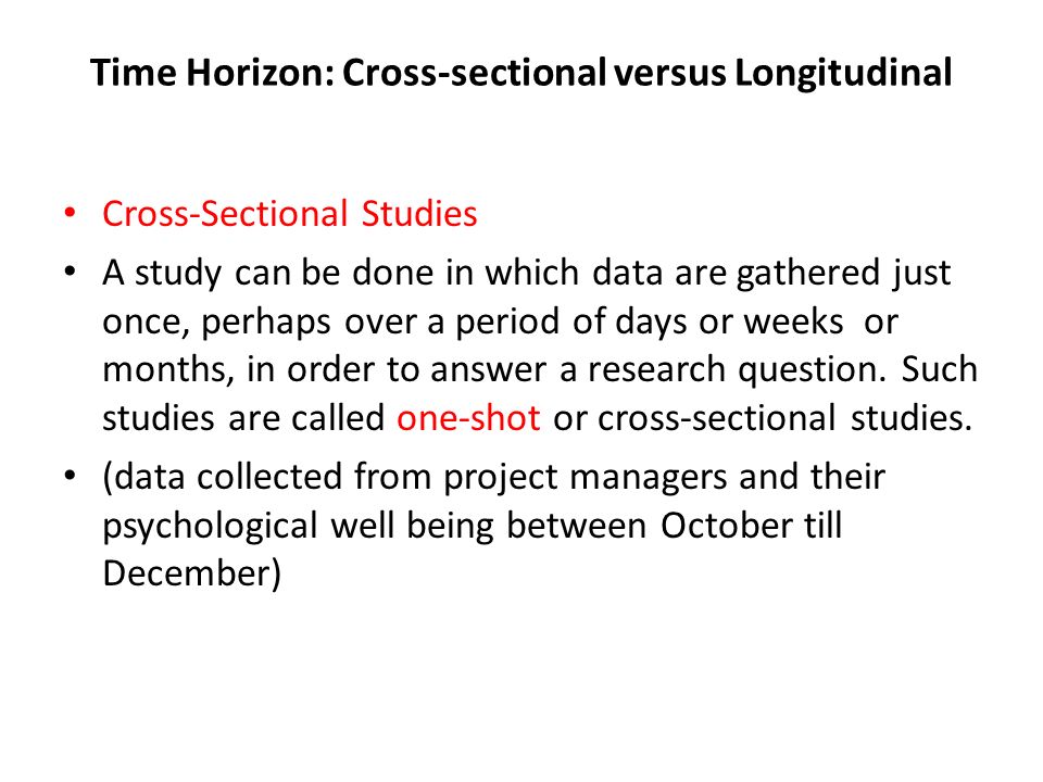 Time Horizon: Cross-sectional versus Longitudinal