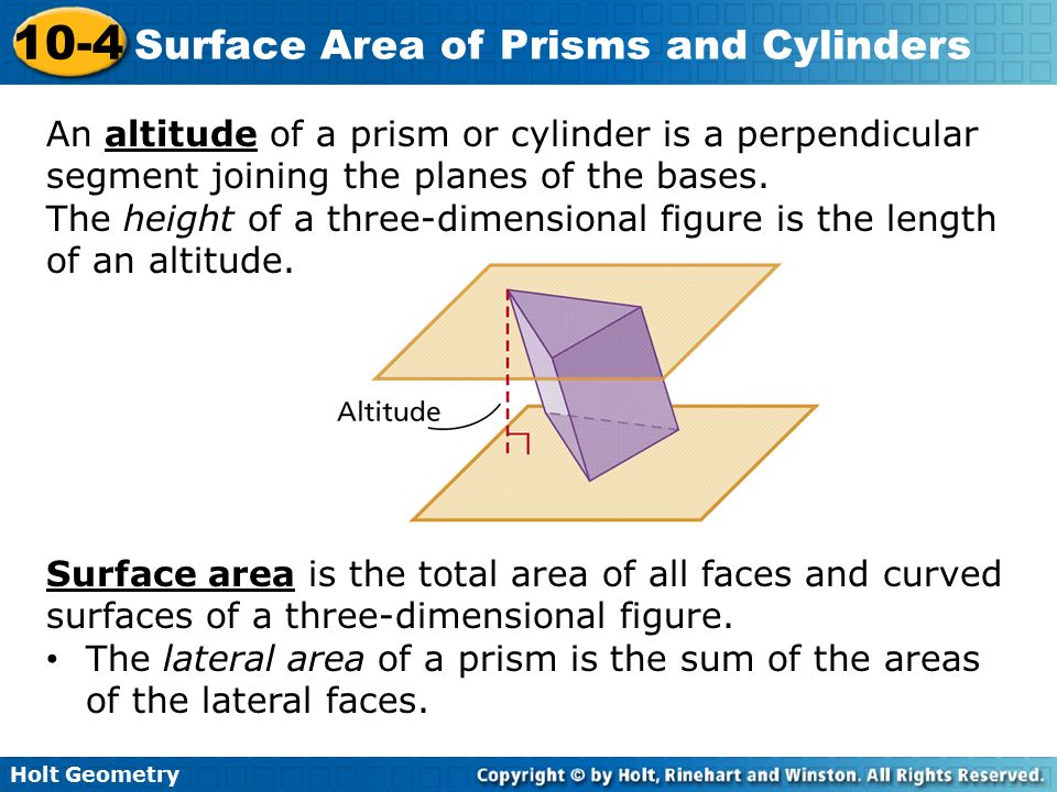 An altitude of a prism or cylinder is a perpendicular segment joining the planes of the bases.