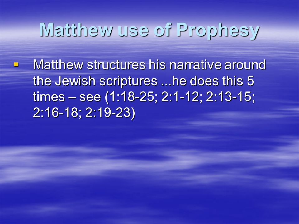 Matthew use of Prophesy