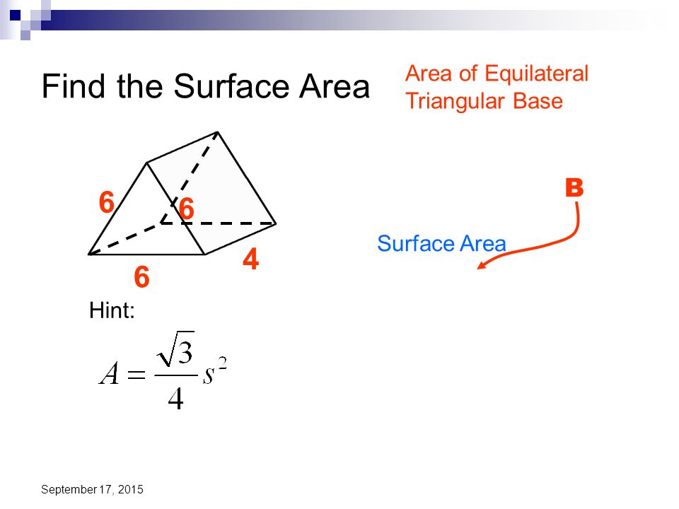 Find the Surface Area 4 6 B Area of Equilateral Triangular Base