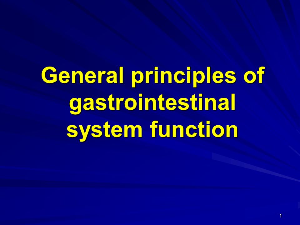 General principles of gastrointestinal system function