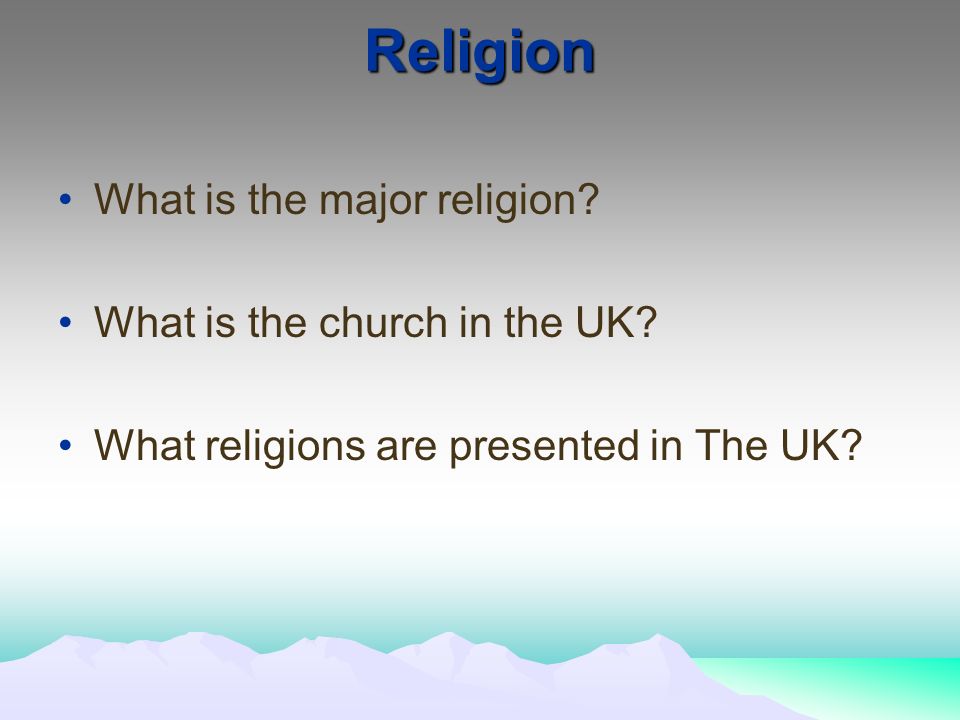 Religion What is the major religion What is the church in the UK