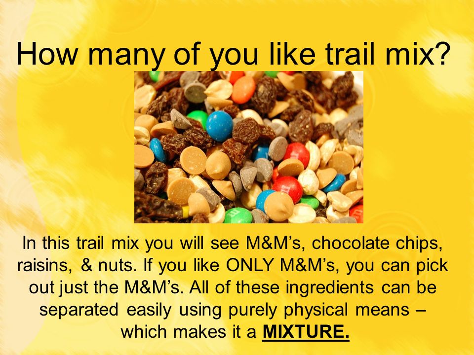 How many of you like trail mix