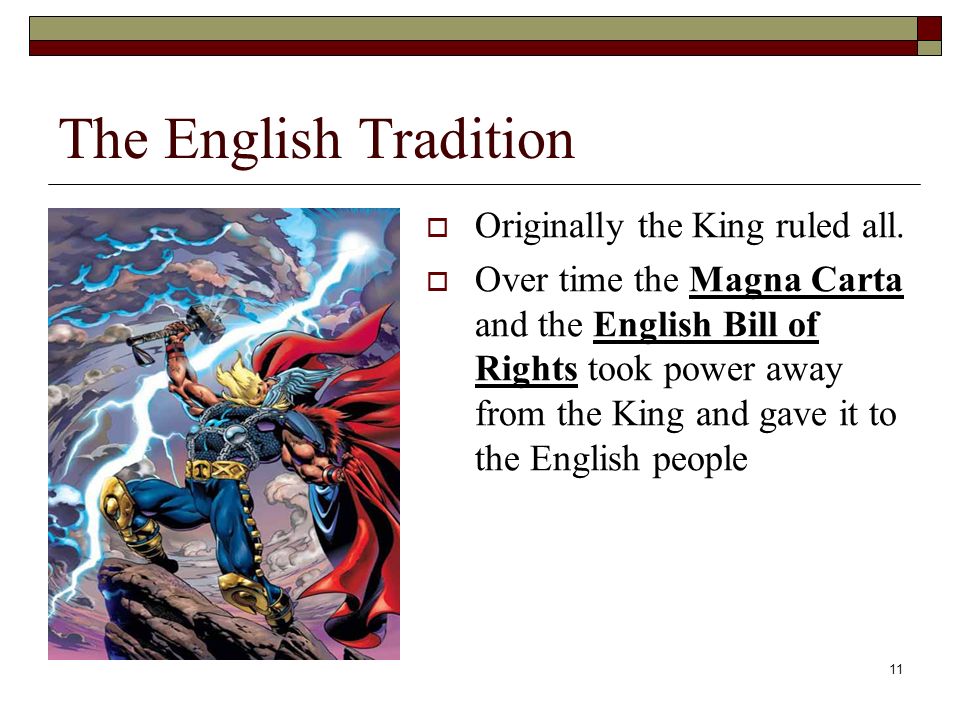 The English Tradition Originally the King ruled all.