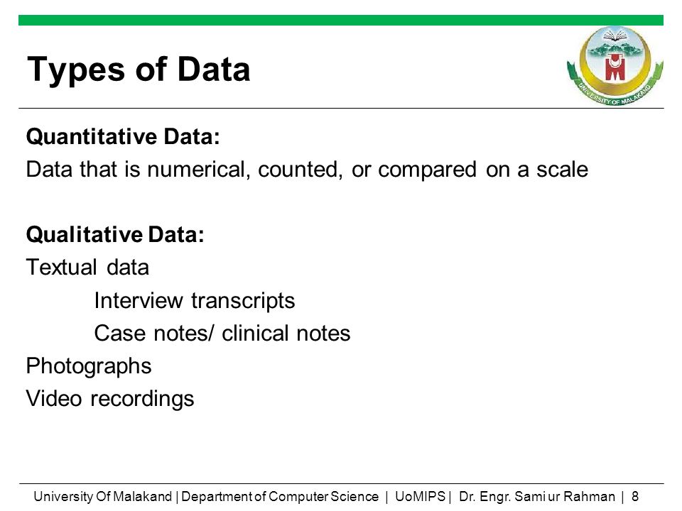 Types of Data Quantitative Data: