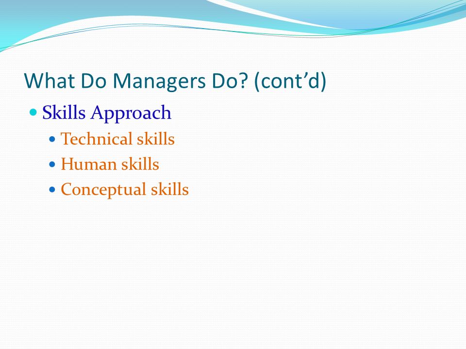 What Do Managers Do (cont’d)