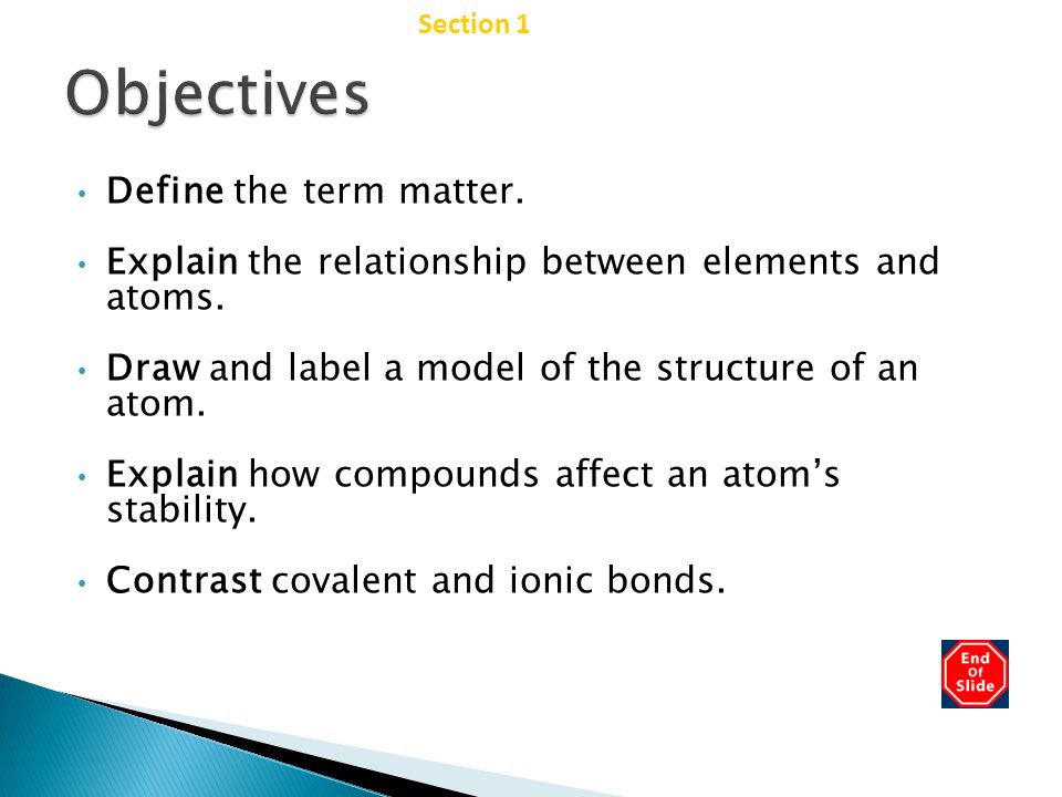 Objectives Chapter 2 Define the term matter.