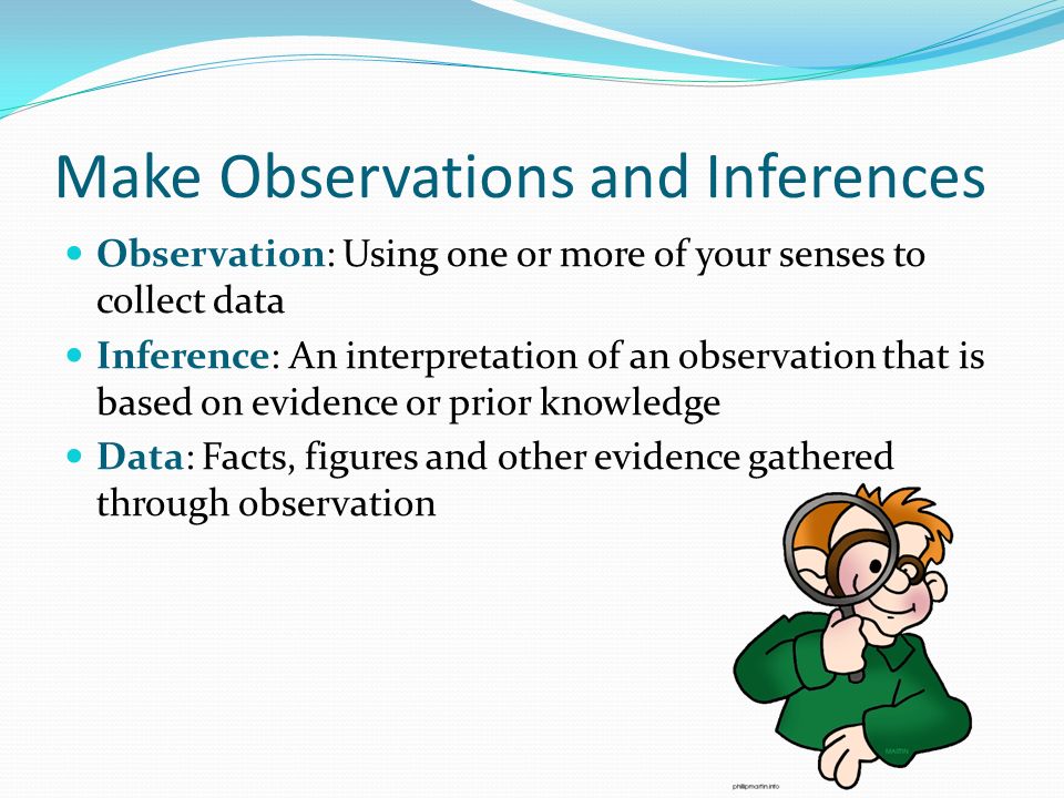 Make Observations and Inferences