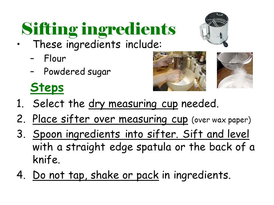 https://slideplayer.com/slide/7020154/24/images/3/Sifting+ingredients+Steps+These+ingredients+include%3A.jpg