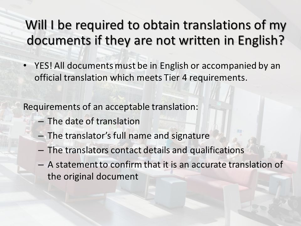 Will I be required to obtain translations of my documents if they are not written in English