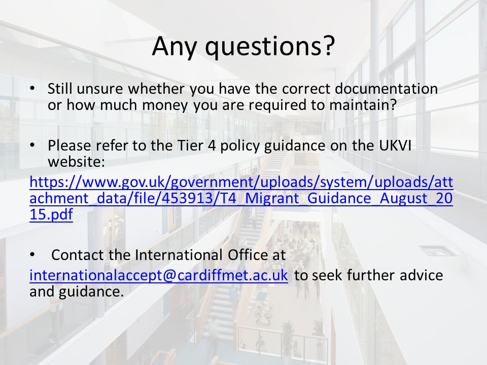 Any questions Still unsure whether you have the correct documentation or how much money you are required to maintain