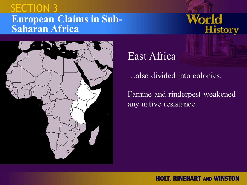 East Africa SECTION 3 European Claims in Sub- Saharan Africa