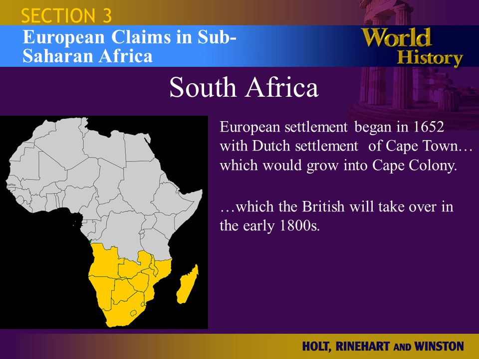 South Africa SECTION 3 European Claims in Sub- Saharan Africa