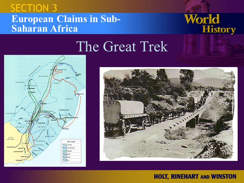 SECTION 3 European Claims in Sub- Saharan Africa The Great Trek