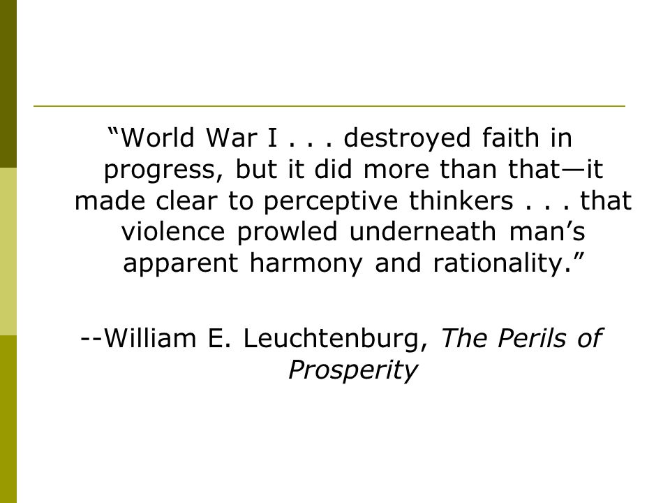 --William E. Leuchtenburg, The Perils of Prosperity
