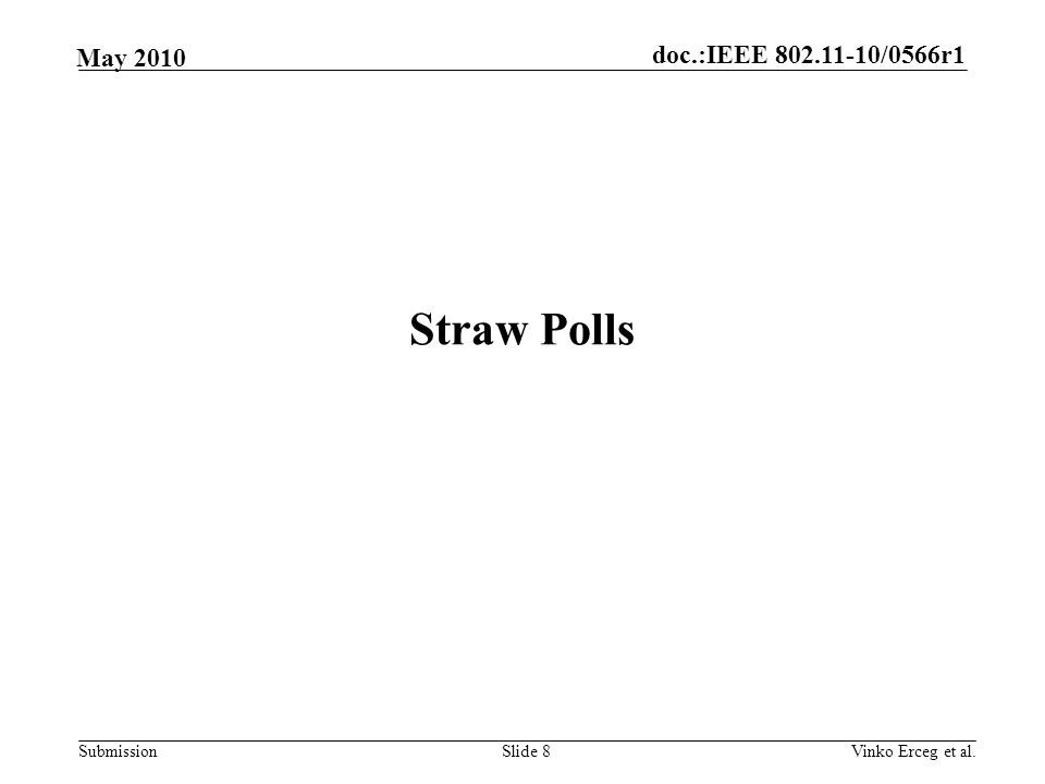 Straw Polls Vinko Erceg et al.