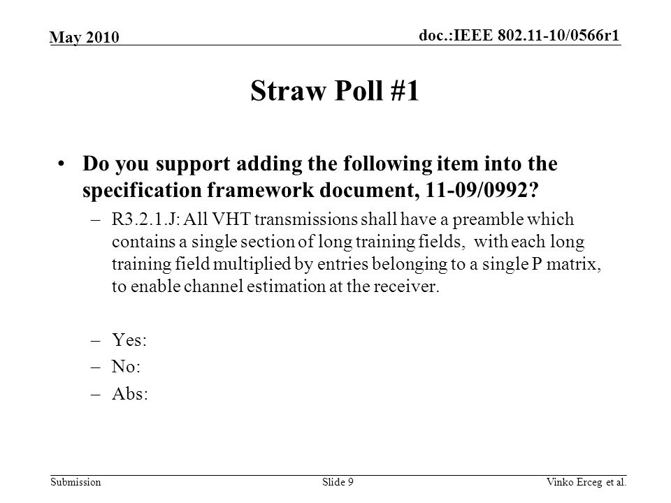 Straw Poll #1 Do you support adding the following item into the specification framework document, 11-09/0992