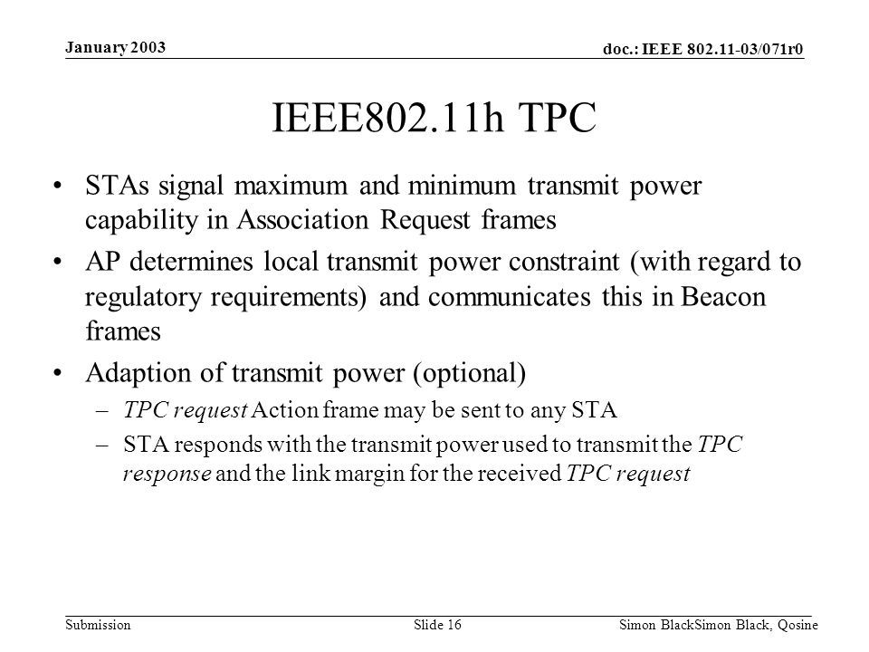January 2003 IEEE802.11h TPC. STAs signal maximum and minimum transmit power capability in Association Request frames.