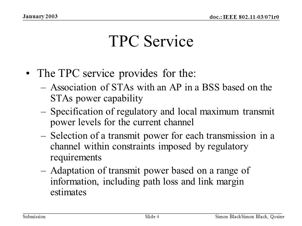 TPC Service The TPC service provides for the:
