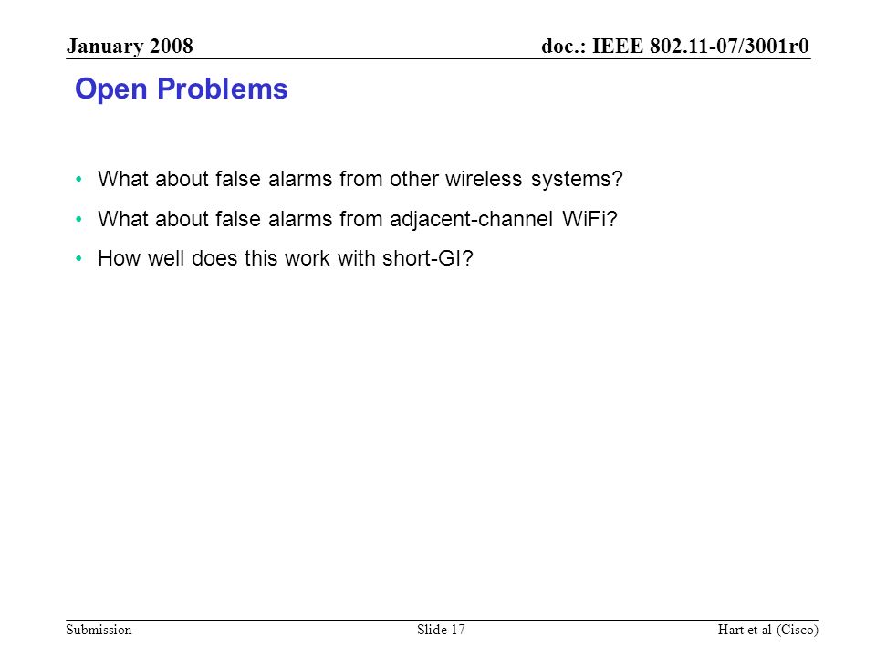 January 2008 Open Problems. What about false alarms from other wireless systems What about false alarms from adjacent-channel WiFi
