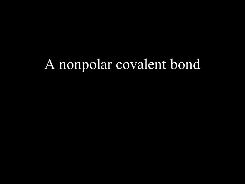 A nonpolar covalent bond