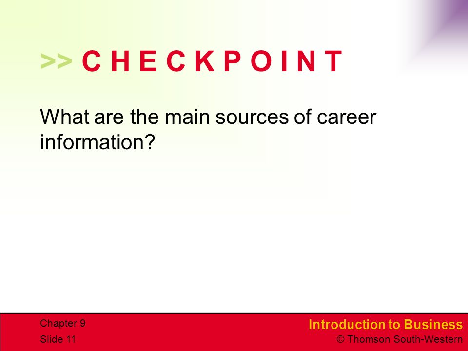 >> C H E C K P O I N T What are the main sources of career information Chapter 9